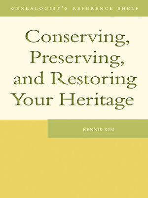 cover image of Conserving, Preserving, and Restoring Your Heritage
